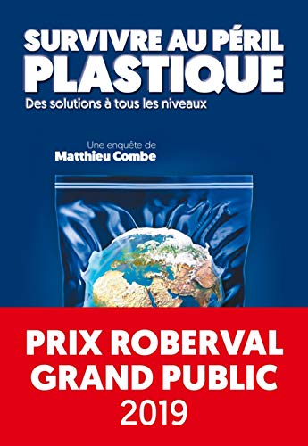 Survivre au péril plastique : Des solutions à tous les niveaux by 