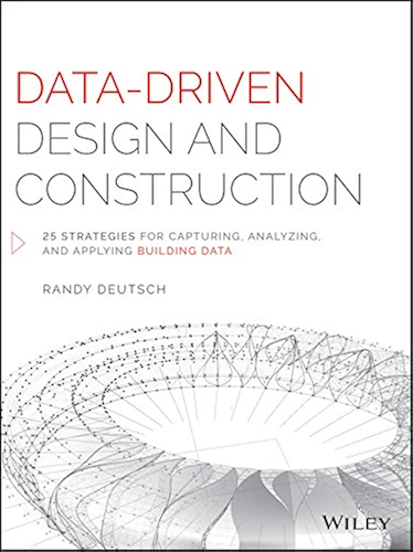 Download Data-Driven Design and Construction: 25 Strategies for Capturing, Analyzing and Applying Building Data (English Edition) PDF