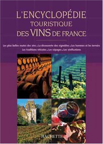 Encyclopédie touristique des vins de France