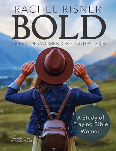 Bold - A Study of Praying Bible Women: Six Praying