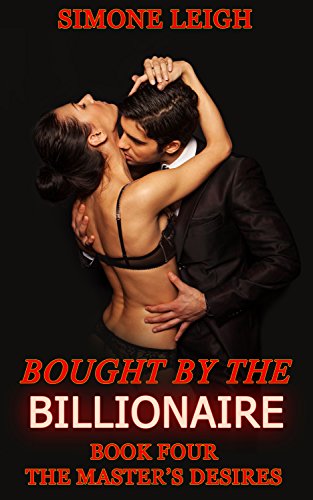 The Master's Desires: Bought by the Billionaire