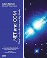 .NET and COM: The Complete Interoperability Guide
