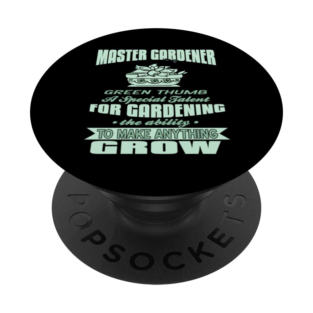 Master Gardener Green Thumb A Special Talent For Gardening PopSockets Swappable PopGrip