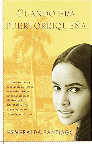 Cuando Era Puertorriqueña (Spanish Edition), by Esmeralda Santiago