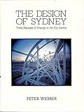 Front cover for the book The Design of Sydney: Three decades of change in the city centre by Peter Webber
