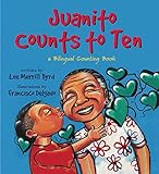 Juanito Counts to Ten: A Bilingual Counting Book