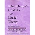 Julie Johnson's Guide to AP Music Theory