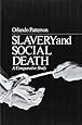 Slavery and Social Death: A Comparative Study