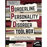 Borderline Personality Disorder Toolbox: A Practical Evidence-Based Guide to Regulating Intense Emotions