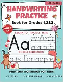 Handwriting Practice book for Grades 1, 2 & 3: Printing workbook for
