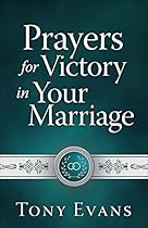 Prayers for Victory in Your Marriage Prayers for Victory in Your Marriage