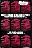 Burning Conscience: The Case of the Hiroshima Pilot (English and German Edition) by 