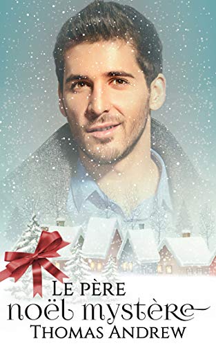 Le père Noël mystère (French Edition) by Thomas Andrew