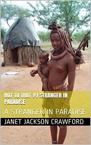 HOT TO TROT #1 Stranger in Paradise: A STRANGER IN PARADISE