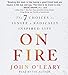 On Fire: The 7 Choices to Ignite a Radically Inspired Life