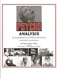 'Psycho' Analysis: an interpretation of Alfred Hitchcock's cinematic masterpiece