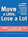 Move a Little, Lose a Lot (Thorndike Large Print Health, Home & Learning) by 
