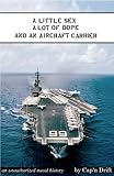 A Little Sex, a Lot of Dope and an Aircraft Carrier