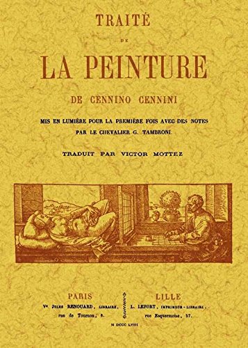 Traite de la peinture by Cennino Cennini