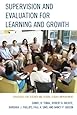Supervision and Evaluation for Learning and Growth: Strategies for Teacher and School Leader Improvement (The Concordia University Leadership Series)