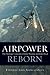 Book cover for Airpower Reborn: The Strategic Concepts of John Warden and John Boyd (History of Military Aviation)