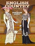 English Country Paper Dolls: in the Downton Abbey Style (Dover Paper Dolls) by Eileen Rudisill Miller
