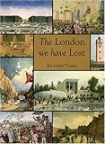 Front cover for the book The London we have lost by Richard Tames