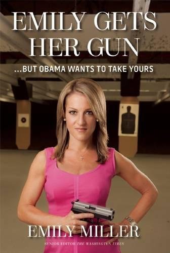 Download Emily Gets Her Gun: But Obama Wants to Take Yours Download Emily Gets Her Gun: But Obama Wants to Take Yours