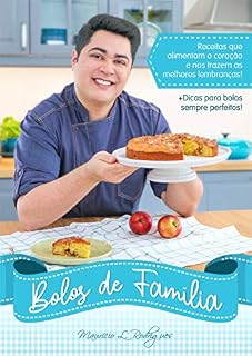 Livro Bolos de Família: Receitas que alimentam o coração e trazem as melhores lembranças!