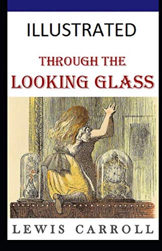Through the Looking Glass Illustrated