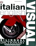 Italianâ  English Bilingual Visual Dictionary (DK Visual Dictionaries)