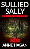 Sullied Sally: The Morelville Mysteries - Book 10 by Anne Hagan