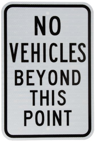 Tapco D-21 Engineer Grade Prismatic Rectangular Lane Control Sign, Legend "NO VEHICLES BEYOND THIS POINT", 12" Width x 18" Height, Aluminum, Black on White