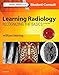 Learning Radiology: Recognizing the Basics