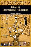 Ethics in International Arbitration