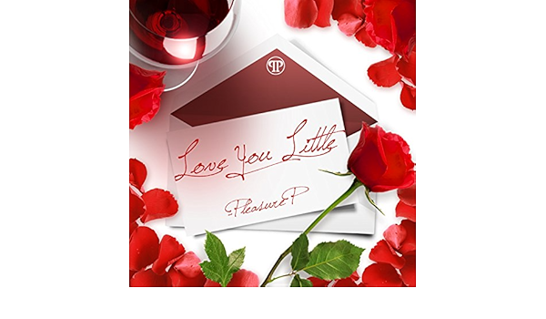 Love You Little By Pleasure P On Amazon Music Amazon Com love you little by pleasure p on amazon