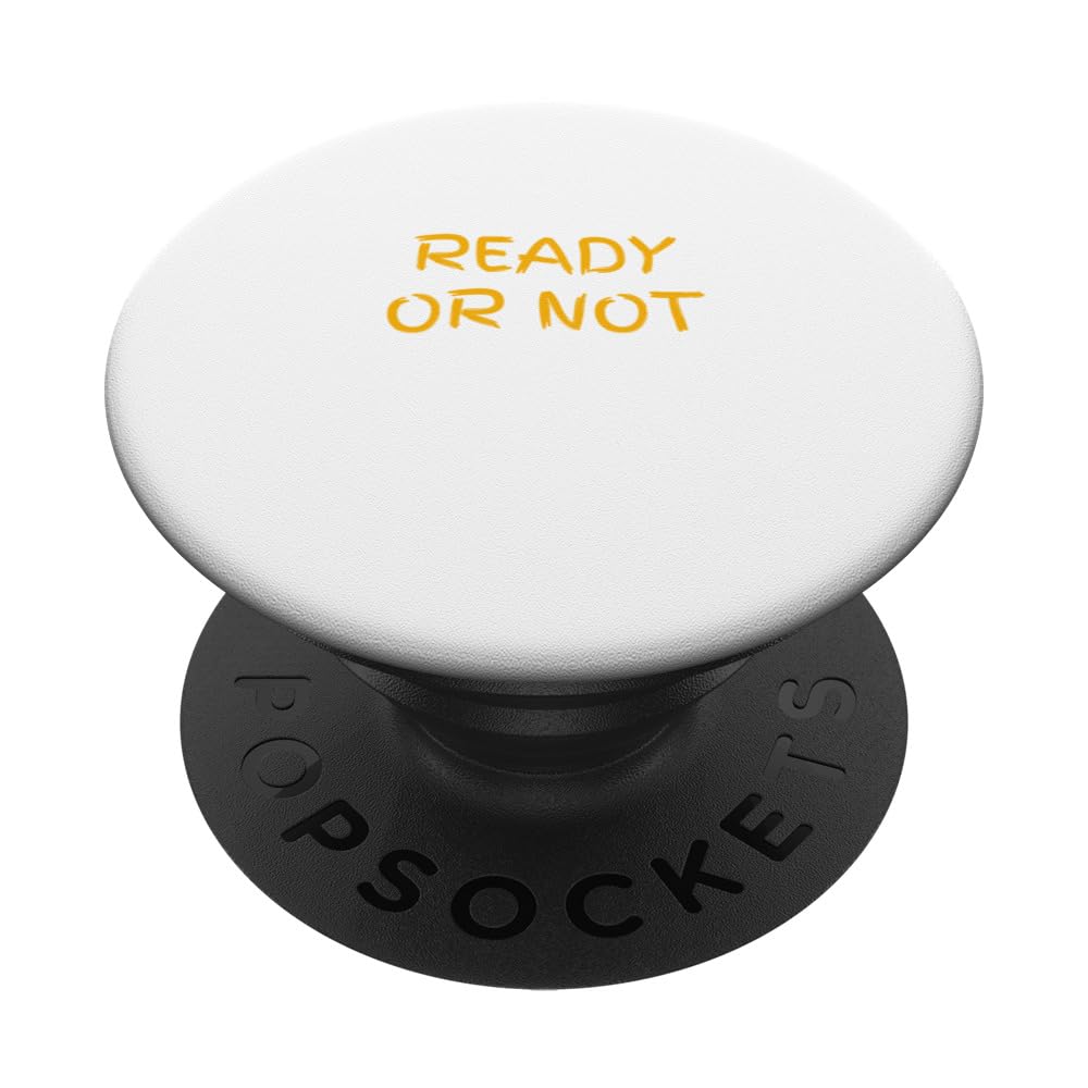 Ready O r Not Fugee PopSockets Swappable PopGrip