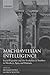Machiavellian Intelligence: Social Expertise and the Evolution of Intellect in Monkeys, Apes, and Humans (Oxford Science Publications) (Bk.1)