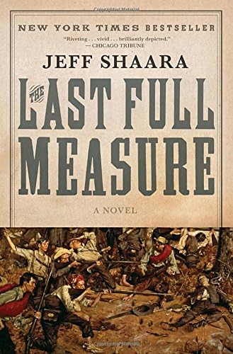 The Last Full Measure: A Novel of the Civil War (Civil War Trilogy)