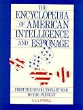 Book cover for The Encyclopedia of American Intelligence and Espionage: From the Revolutionary War to the Present