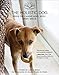 The Holistic Dog: Inside the Canine Mind, Body, Spirit, Space by Laura Benko, Susan Fisher Plotner