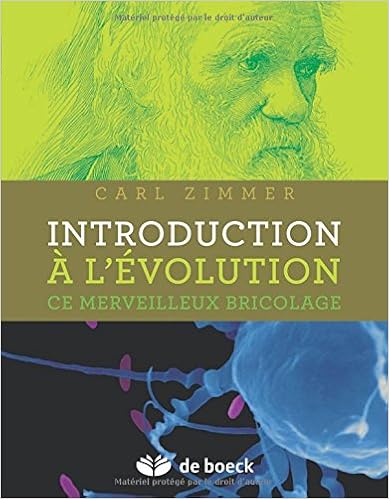 Introduction à l'évolution : Ce merveilleux bricolage, by Carl Zimmer Bernard Swynghedauw