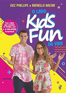 Livro O lado Kids Fun da Vida: Com a dupla que e sucesso no Youtube, com + de 6 milhões de inscritos!