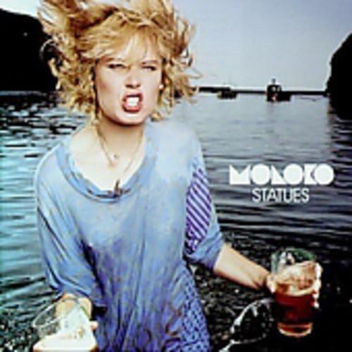Moloko : Statues