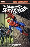Amazing Spider-Man Epic Collection: The Goblin Lives by