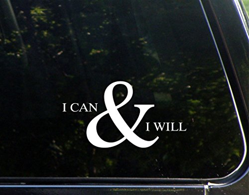I Can & I Will - 3 3/4"x 7" - Vinyl Die Cut Decal / Bumper Sticker For Windows, Trucks, Cars, Laptops, Macbooks, Etc.