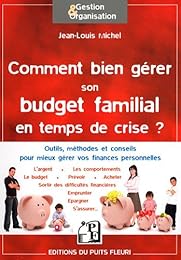 Comment bien gérer son budget familial en temps de crise ?