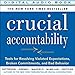 Crucial Accountability: Tools for Resolving Violated Expectations, Broken Commitments, and Bad Behavior, 2nd Edition