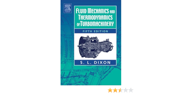 Fluid Mechanics And Thermodynamics Of Turbomachinery 5 Dixon S Larry Amazon Com