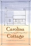 Carolina Cottage: A Personal History of the Piazza House by 